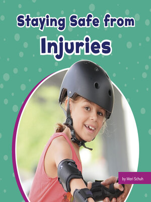 cover image of Staying Safe from Injuries